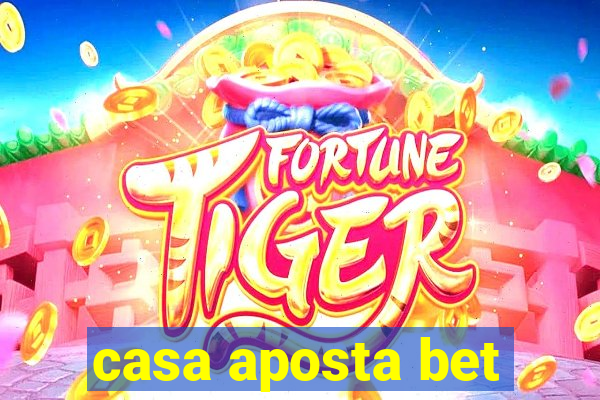 casa aposta bet